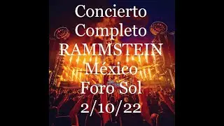 Rammstein Foro Sol, México 2/10/22 (Concierto Completo) - Full Concert
