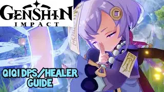 QiQi DPS/HEALER GUIDE | Genshin Impact