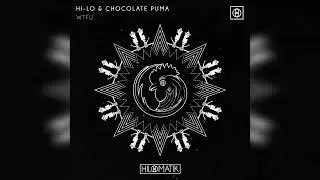HI-LO & Chocolate Puma - WTFU (Extended Mix)