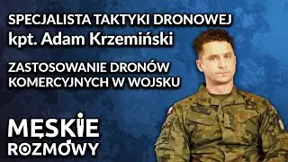 Wykorzystanie dronów komercyjnych w armii - kpt. Adam Krzemiński 