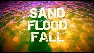 Sand Flood Fall - Andy Brook with Tiina Kolehmainen and Sharon Crawford