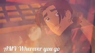 AMV Wherever you go
