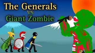 The Generals VS Giant Zombie| Xiphos, Kytchu, Atreyos, Giant Zombie | Stick War Legacy Animation