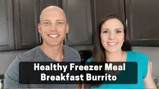 Healthy Freezer Meals | Breakfast Freezer Meal Burrito