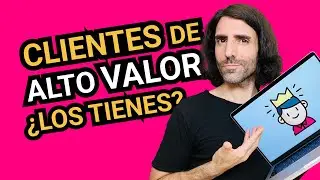 CLIENTES de ALTO VALOR: ¡Consíguelos! ✅ 🥰