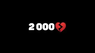 2 000💔