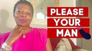 A new way of pleasing your man( spice up your Sex Life)  