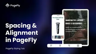 How to Set Spacing and Alignment for Shopify Page Layout in PageFly