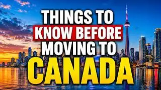 10 Things To Know Before Moving To Canada