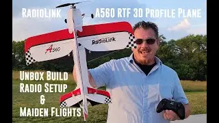 RadioLink - A560 - 3D RTF Profile Plane - Unbox, Build, & Maiden Flights