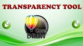 Easy understanding of the Transparency Tool in CorelDRAW
