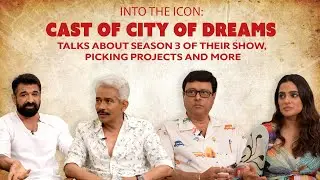 Into The Icon: Cast Of City Of Dreams Talks About Season 3 Of Their Show, Picking Projects and More