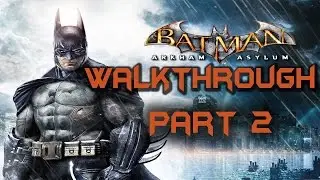 Batman arkham asylum walkthrough part 2