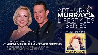 Claudia Marshall & Zack Stevens | The Arthur Murray Lifestyle Series | Arthur Murray International
