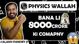 Alakh panday से  Physics wallah तक का सफर | Physics Wallah ne kaise banai 8000 crore ki company.