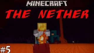 Welcome to the Nether! | Minecraft Survival let's Play #5