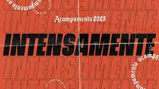 Acampamento 2023 - INTENSAMENTE