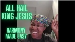 All Hail King Jesus | Bethel Music | Harmony Tutorial