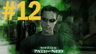 [GRT] The Matrix : Path Of Neo Gameplay #12 - ภารกิจช่วยอาแปะ