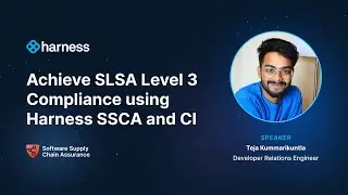 How to achieve SLSA Level 3 Compliance using Harness SCS and Continuous Integration