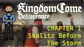 [G^G] Kingdom Come Deliverance - Hardcore Mode - 01: Skalitz Before The Storm