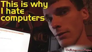 This is why I hate computers part 3 - Not working... AGAIN!