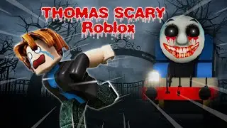 Escape The Scary Thomas - Roblox Scary Games