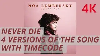 Noa Lembersky / Never Die / 4k Visualization / 4 song versions