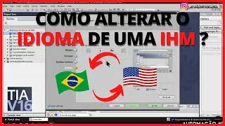 APRENDA A CRIAR UM PROJETO MULTI-IDIOMAS USANDO UMA IHM SIEMENS - PROGRAMANDO COM TIA PORTAL V16 #99