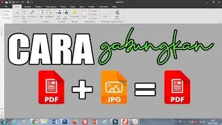 CARA MENGGABUNGKAN 2 FILE YANG BEDA FORMAT MENJADI PDF