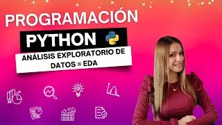 💻 Librerías de PYTHON para EDA (Exploratory Data Analysis = Análisis Exploratorio de Datos) 📊📈