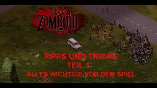 Project Zomboid Tipps und Tricks deutsch - Teil 1 - Anfänger und Neueinsteiger - Voreinstellungen