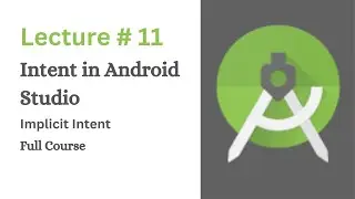 Intent in Android Studio | Implicit Intent | Lecture # 11 | Coding With Nida
