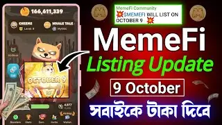memefi listing date || Memefi Listing Date 9 October || Memefi Listing Update || Memefi New Update