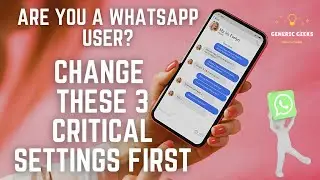 WhatsApp Privacy Settings: Change These 3 Critical Settings First
