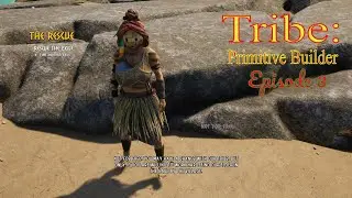 Finding an Exile, and Stocking up , Episode 3/ Tribe Primitive Builder Playtest