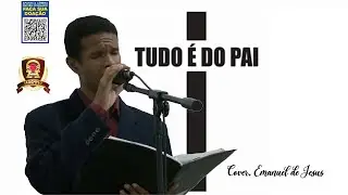 MUSICA - Tudo É do Pai  Cover, Emanuel de Jesus