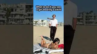 What to do if you see a girl wearing a bikini