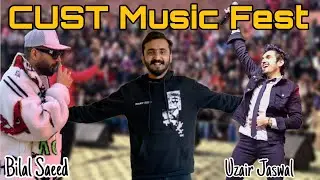 CUST University Islamabad Music Fest 23 || Bilal Saeed and Uzair Jaswal
