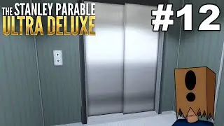 Let's Ultra Deluxe Play The Stanley Parable #12: *Elevator Music Intensifies*