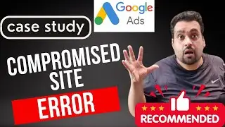 🔒2024 Guide: Fixing Compromised Site Google Ads! 💻 Protect Your Campaigns Now!