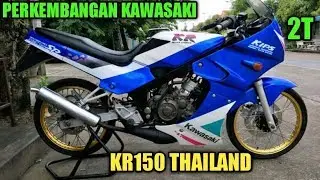 PERKEMBANGAN KAWASAKI KR150 THAILAND