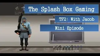 TF2: Mini Episode 1