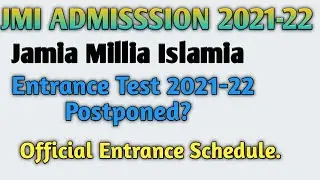 Jamia Millia Islamia Entrance Test Psotponed? || JMI Admisssion 2021|JMI School Entrance Postponed?