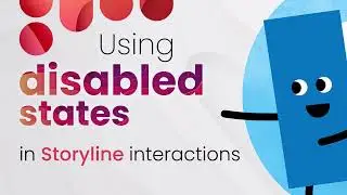 Using Disabled States in Articulate Storyline 360 Interactions