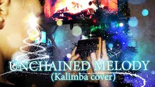 UNCHAINED MELODY (Сhristmas kalimba cover)