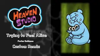 Trying to Feel Alive | Heaven Studio Custom Remix