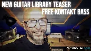 House Vibes by Pettinhouse | Free Bass Sample for Kontakt + New Guitar Library Teaser
