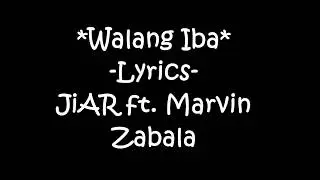 Walang iba -Ji AR ft. Marvin Zabala
