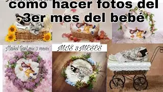 COMO HACER FOTOS DE 3 MESES DE BEBE